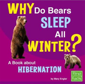 Library Binding Why Do Bears Sleep All Winter?: A Book about Hibernation Book