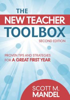 Paperback The New Teacher Toolbox: Proven Tips and Strategies for a Great First Year Book