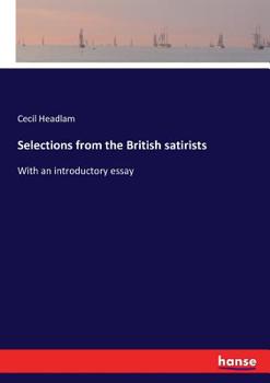 Paperback Selections from the British satirists: With an introductory essay Book