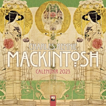 Calendar Charles Rennie Mackintosh Wall Calendar 2023 (Art Calendar) Book