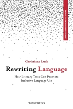 Paperback Rewriting Language: How Literary Texts Can Promote Inclusive Language Use Book