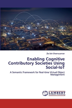 Paperback Enabling Cognitive Contributory Societies Using Social-IoT Book