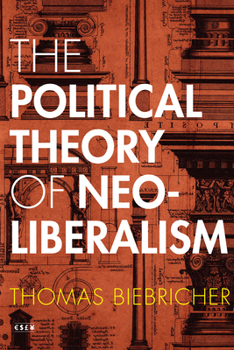 Hardcover The Political Theory of Neoliberalism Book