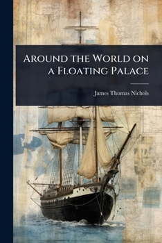 Paperback Around the World on a Floating Palace Book