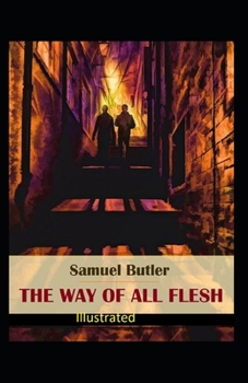 Paperback The Way of All Flesh Illustrated Book