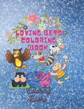 Paperback Loving Bets Coloring Book: Graphics and creativity to relax and develop children's minds Book