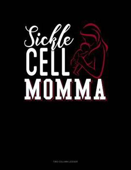 Paperback Sickle Cell Momma: Two Column Ledger Book