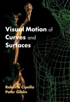 Paperback Visual Motion of Curves and Surfaces Book