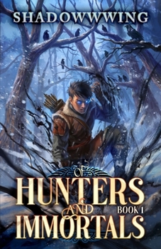 Paperback Of Hunters and Immortals 1: A Cultivation Progression Fantasy Book
