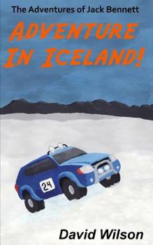 Paperback The Adventures of Jack Bennett: Adventure in Iceland Book