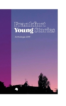 Paperback Frankfurt Young Stories: Anthologie 2019 [German] Book