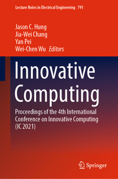 Hardcover Innovative Computing: Proceedings of the 4th International Conference on Innovative Computing (IC 2021) Book