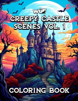 Paperback Creepy Castle Scenes Vol. 1: A Wulf Coloring Book