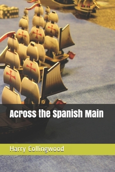 Paperback Across the Spanish Main Book