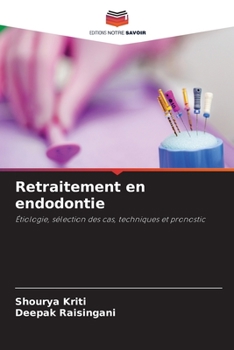 Retraitement en endodontie (French Edition)