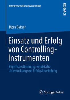 Paperback Einsatz Und Erfolg Von Controlling-Instrumenten: Begriffsbestimmung, Empirische Untersuchung Und Erfolgsbeurteilung [German] Book