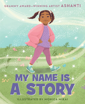 Hardcover My Name Is a Story: An Empowering First Day of School Book for Kids Book