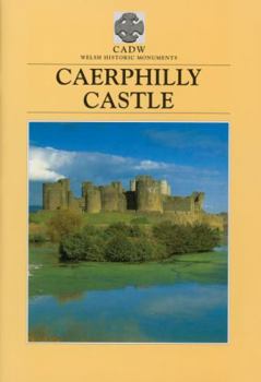 Caerphilly Castle (CADW Guidebooks) - Book  of the CADW Guidebooks