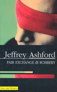 Hardcover A Fair Exchange Is Robbery Book