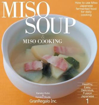 Hardcover Miso Soup &#65286; Miso Cooking: How to use Miso: Japanese fermented food for daily cooking Book