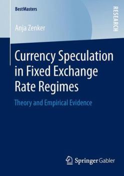 Paperback Currency Speculation in Fixed Exchange Rate Regimes: Theory and Empirical Evidence Book