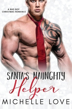 Paperback Santa's Naughty Helper: A Bad Boy Christmas Romance Book