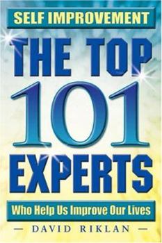 Paperback Self Improvement the Top 101 Experts Who Help Us Improve Our Lives Book