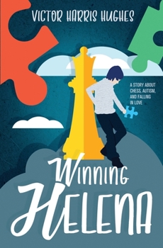 Paperback Winning Helena: A Story About Chess, Autism, and Falling in Love Book