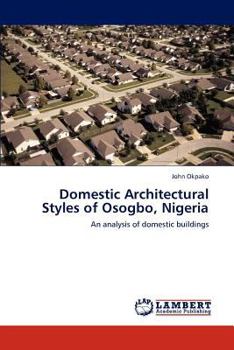 Paperback Domestic Architectural Styles of Osogbo, Nigeria Book