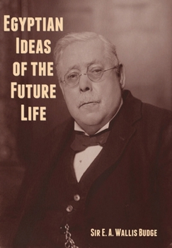 Hardcover Egyptian Ideas of the Future Life Book