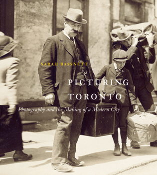 Hardcover Picturing Toronto: Photography and the Making of a Modern City Volume 18 Book