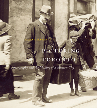 Hardcover Picturing Toronto: Photography and the Making of a Modern City Volume 18 Book