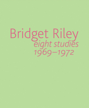 Paperback Bridget Riley: Eight Studies 1969-1972 Book