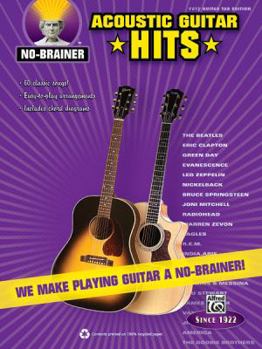 Paperback No-Brainer Acoustic Guitar Hits: We Make Playing Guitar a No-Brainer! Book