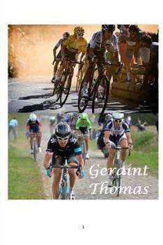 Paperback Geraint Thomas - First British Born Winner of the Tour de France! Book