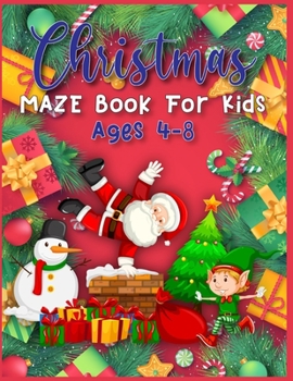 Paperback Christmas MAZE Book For Kids Ages 4-8: A Maze Activity Book for Kids (Maze Books for Kids) - A Brain Challenge Game For Kids Book
