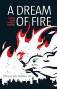 Paperback Dream of Fire: A Story About Dominic Guzman Book