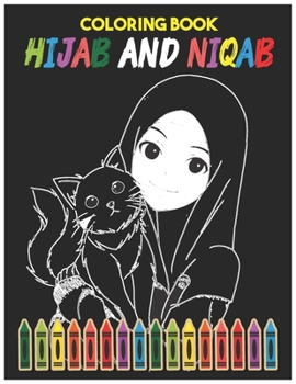 Paperback Hijab And Niqab Coloring Book: Collection of Beautiful Arabic Women With Hijab and Burka Muslim Women Fashion, Modern Hijab Fashion, Islamic Fashion, Book