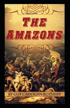 Paperback The Amazons illustrated Book