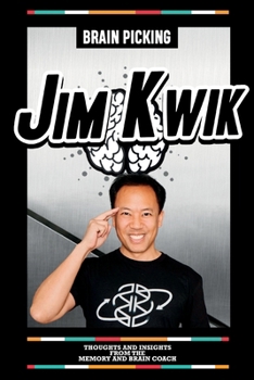 Paperback Brain Picking Jim Kwik - Thoughts And Insights From The Memory And Brain Coach Book
