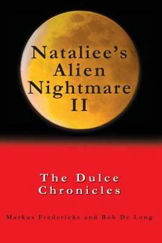 Paperback Nataliee's Alien Nightmare II: The Dulce Chronicles Book