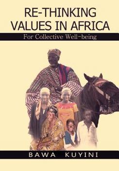 Paperback Re-thinking values in Africa: : for collective wellbeing Book