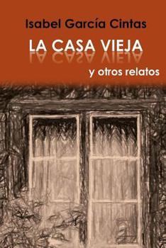 Paperback La Casa Vieja y otros relatos [Spanish] Book