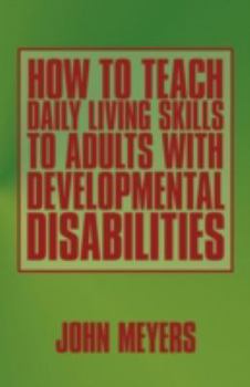 Paperback How to Teach Daily Living Skills to Adults with Developmental Disabilities Book