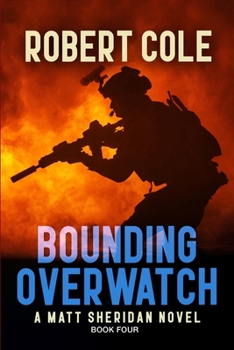 Bounding Overwatch: A Matt Sheridan Novel - Book Four (Matt Sheridan Series)