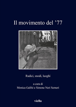 Paperback Il Movimento del '77: Radici, Snodi, Luoghi [Italian] Book