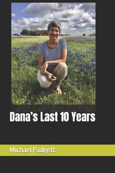 Paperback Dana's Last 10 Years Book