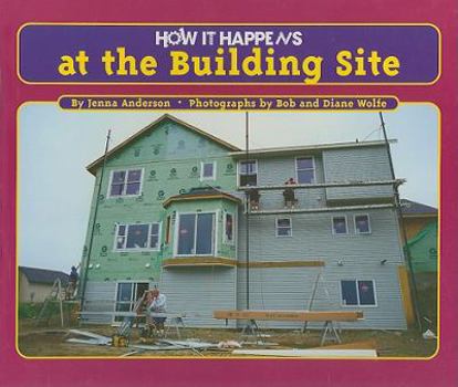 How It Happens at the Building Site - Book  of the How It Happens
