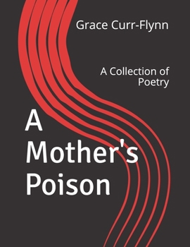 Paperback A Mother's Poison: A Collection of Poetry Book