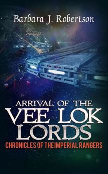 Paperback Arrival of the Vee Lok Lords: Chronicles of the Imperial Rangers Book